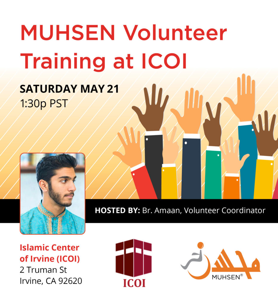 Text reads Muhsen volunteer training at ICOI. Saturday May 21st 1:20 PM PST. Hosted by Amaan, volunteer coordinator, Islamic Center of Irvince 2 Truman St, Irvine, CA, 92620