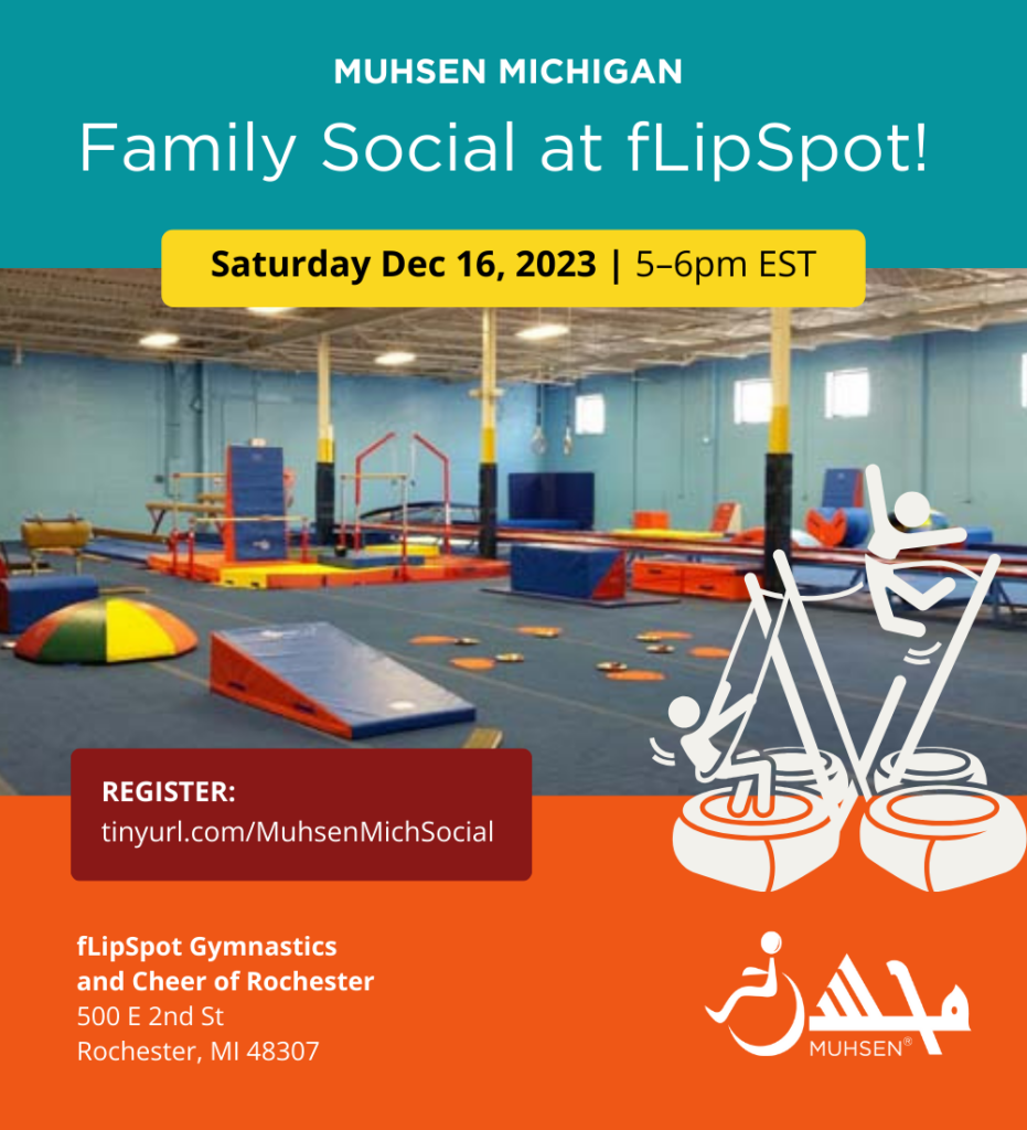 Text reads MUHSEN Michigan family social at flipspot! saturday december 16 2023 5-6pm. flipspot gymnastics and cheer or rochester.